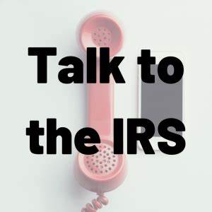 how to talk to a person at the irs